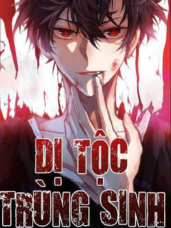 Bìa truyện Dị Tộc Trùng Sinh