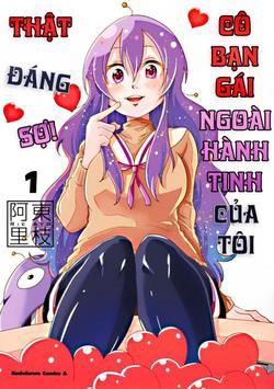 Bìa truyện Cô bạn gái ngoài hành tinh của tôi thật đáng sợ