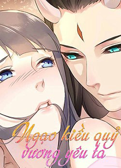 Bìa truyện Ngạo Kiều Quỷ Vương Yêu Ta