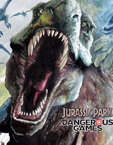 Bìa truyện Jurassic Park - Dangerous Games | Công Viên Kỷ Jura - Cuộc Chơi Hung Hiểm