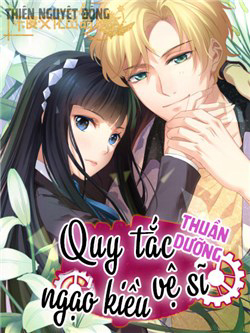 Bìa truyện Quy tắc thuần dưỡng vệ sĩ ngạo kiều