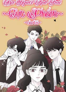 Bìa truyện Ba Người Anh Trai Cực Phẩm Của Tôi